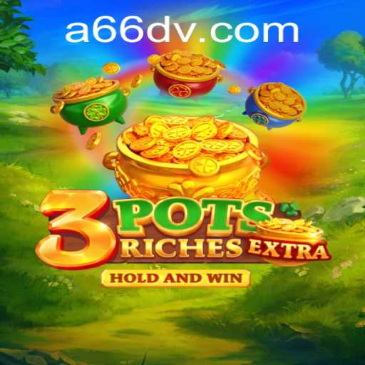 Discover the Thrilling World of 3potsExtra: A Novel Game Experience with 66DV