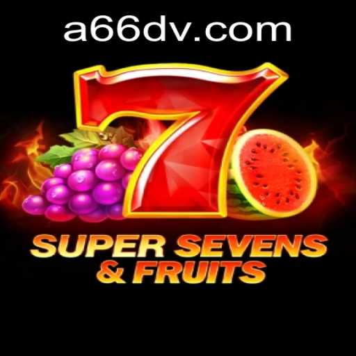 Discover the Exciting World of 7SuperSevensFruits with 66DV